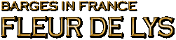 Barges In France: Fleur de Lys